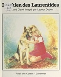 Bernard Clavel et Leonor Dobón - Le chien des Laurentides.