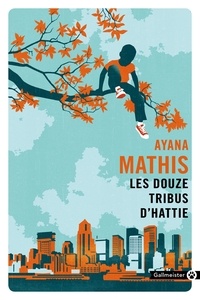 Ayana Mathis - Les douze tribus d'Hattie.