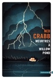 Ned Crabb - Meurtres à Willow Pond.