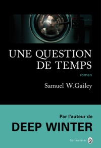 Samuel W. Gailey - Une question de temps.