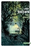 Larry Brown - Sale boulot.