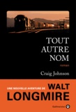 Craig Johnson - Tout autre nom.