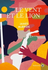 James McBride - Le vent et le lion.