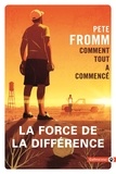 Pete Fromm - Comment tout a commencé.