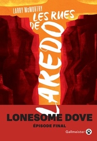 Larry McMurtry - Lonesome Dove  : Les rues de Laredo.