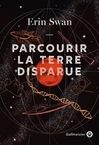 Erin Swan - Parcourir la terre disparue.