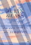 Julia Glass - En ces temps de tempêtes.