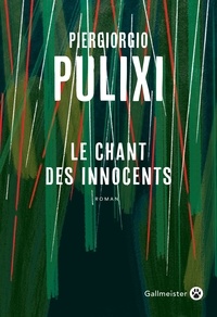 Piergiorgio Pulixi - Le chant des innocents.