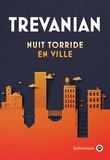  Trevanian - Nuit torride en ville.