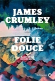 James Crumley et Hugues Micol - Folie douce.