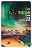 Madsen jenny Lund - Trente jours d'obscurité.