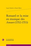 Luigi Collarile - Ronsard et la mise en musique des Amours (1552-1553).
