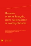 Anne Cadin et Perrine Coudurier - Romans et récits français, entre nationalisme et cosmopolitisme.