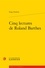 Serge Zenkine - Cinq lectures de Roland Barthes.