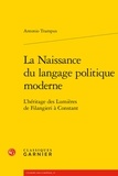 Antonio Trampus - La naissance du langage politique moderne - L'héritage des Lumières de Filangieri à Constant.