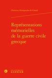 Christina Alexopoulos de Girard - Representations mémorielles de la guerre civile grecque.