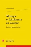 Nicolas Darbon - Musique et Littérature en Guyane - Explorer la transdiction.