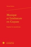 Nicolas Darbon - Musique et Littérature en Guyane - Explorer la transdiction.