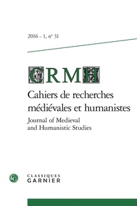 CRMH - Cahiers de Recherches Médiévales et Humanistes N°31/2016 : .
