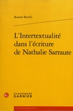 Rainier Rocchi - L'intertextualité dans l'écriture de Nathalie Sarraute.
