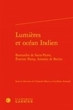 Classiques Garnier - Lumières et océan Indien - Bernardin de Saint-Pierre, Évariste Parny, Antoine de Bertin.