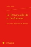 Frédéric Jacquet - La Transpassibilité et l'événement - Essai sur la philosophie de Maldiney.