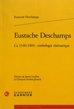 Eustache Deschamps - Eustache Deschamps - Ca 1340-1404 : anthologie thématique.