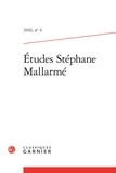  Classiques Garnier - Etudes Stéphane Mallarmé 2016, N° 4 : Varia.