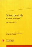 Carine Barbafieri et Jean-Yves Vialleton - Vices de style et défauts esthétiques - XVIe-XVIIIe siècle.