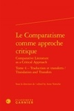 Anne Tomiche - Le comparatisme comme approche critique - Tome 4, Traductions et transferts.
