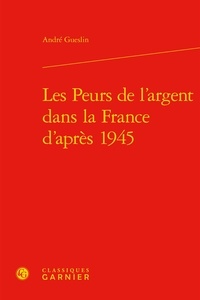 André Gueslin - Les peurs de l'argent dans la France d'après 1945.
