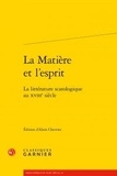 Alain Chevrier - La matière et l'esprit - La litterature scatologique au XVIIIe siècle.