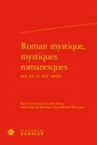  Classiques Garnier - Roman mystique, mystiques romanesques aux XXe et XXIe siècles.
