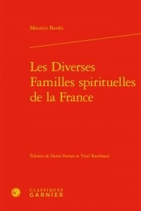 Maurice Barrès et Denis Pernot - Les diverses familles spirituelles de la France.