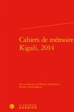  Classiques Garnier - Cahiers de mémoire, Kigali, 2014.