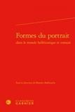 Béatrice Bakhouche - Formes du portrait dans le monde hellénistique et romain.