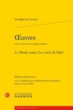 Astolphe de Custine - Oeuvres - Le Monde comme il est, suivi de Ethel.