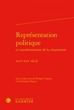 Philippe Crignon et Christophe Miqueu - Représentation politique et transformations de la citoyenneté - XVIIe-XXIe siècle.