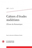  Classiques Garnier - Cahiers d'Etudes Nodiéristes N°3, 2017-1 : L'Ecosse des Romantiques.