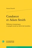 Simona Pisanelli - Condorcet et Adam Smith - Réformes économiques et progrès social au siècle des Lumières.