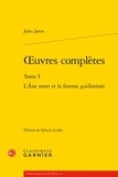 Jules Janin - Oeuvres complètes - Tome 1, L'âne mort et la femme guillotinée.