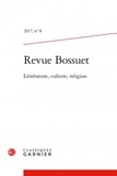  Classiques Garnier - Revue Bossuet N° 8, 2017 : Réceptions de Bossuet au XVIIIe siècle.