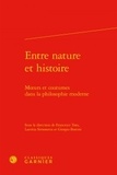 Francesco Toto et Laetitia Simonetta - Entre nature et histoire - Moeurs et coutumes dans la philosophie moderne.