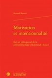 Bernard Barsotti - Motivation et intentionnalité - Sur un présupposé de la phénoménologie d'Edmund Husserl.