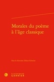 Alain Génetiot - Morales du poème à l'âge classique.