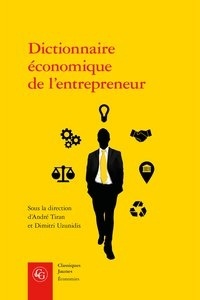 André Tiran et Dimitri Uzunidis - Dictionnaire économique de l'entrepreneur.