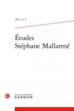  Classiques Garnier - Etudes Stéphane Mallarmé N° 5, 2017 : .