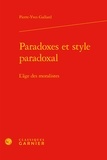 Pierre-Yves Gallard - Paradoxes et style paradoxal - L'âge des moralistes.