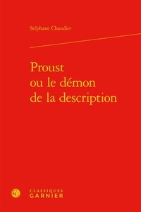 Stéphane Chaudier - Proust ou le démon de la description.