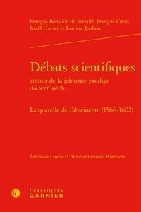 François Béroalde de Verville et François Citois - Débats scientifiques autour de la jeûneuse prodige du XVIe siècle - La querelle de l'abstinente (1566-1602).